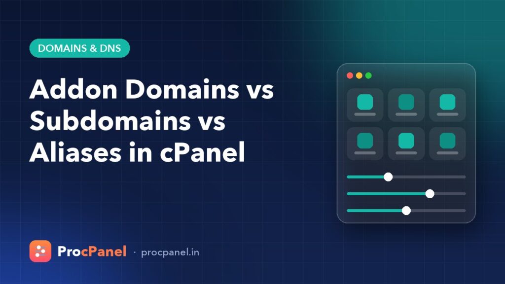 Addon Domains vs Subdomains vs Aliases in cPanel