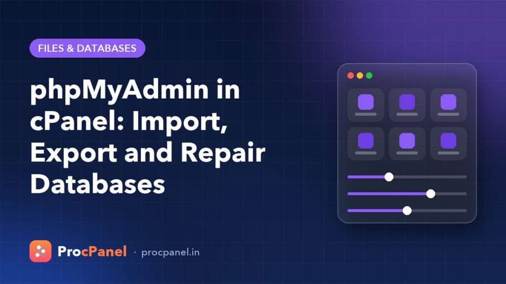 phpMyAdmin in cPanel: Import, Export and Repair Databases