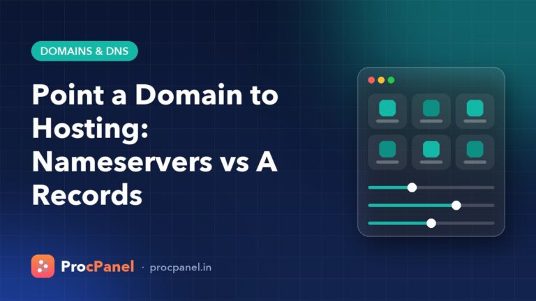 Point a Domain to Hosting: Nameservers vs A Records