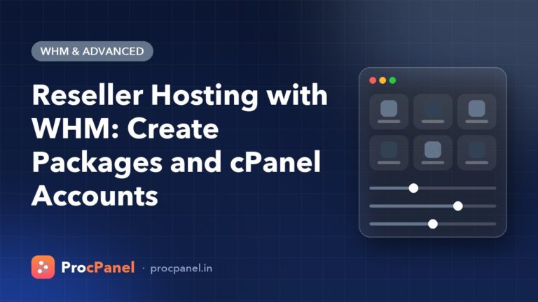Reseller Hosting with WHM: Create Packages and cPanel Accounts